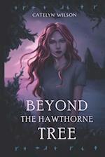 Beyond the Hawthorne Tree 