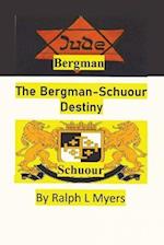 The Bergman-Schuour Destiny