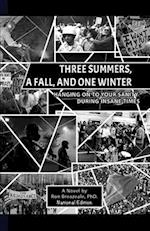 Three Summers, a Fall, and One Winter