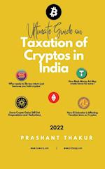 Ultimate Guide on Taxation of Cryptos in India