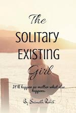 The Solitary Existing Girl