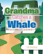 Grandma Catches A Whale 