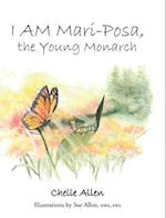 I AM Mari-Posa, the Young Monarch 