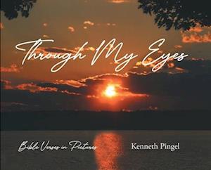 Through My Eyes: Bible Verses in Pictures