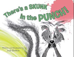 There's a Skunk in the Punch!