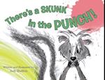 There's a Skunk in the Punch! 