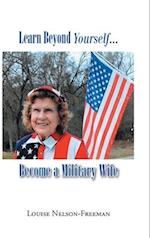 Learn Beyond Yourself... Become a Military Wife 