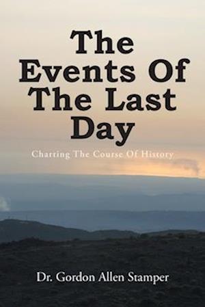 The Events Of The Last Day