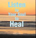 Listen to Your Soul to Heal