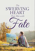 The Swerving Heart That Met with Fate 