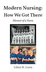 Modern Nursing: How We Got There