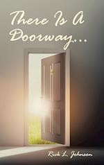 There Is A Doorway... 