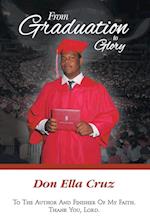 From Graduation to Glory 