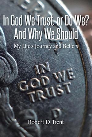 In God We Trust, Or Do We? And Why We Should