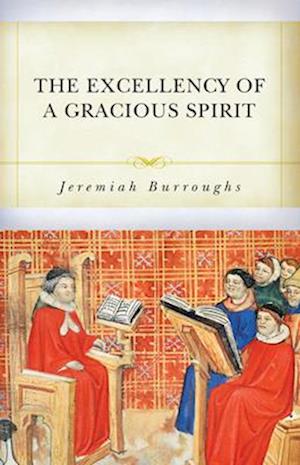 The Excellency of a Gracious Spirit