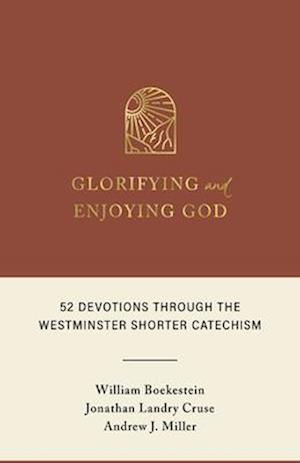 Glorifying and Enjoying God