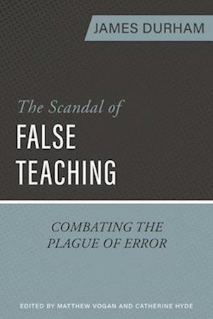 The Scandal of False Teaching