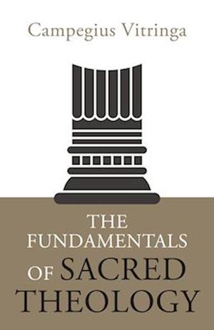 The Fundamentals of Sacred Theology