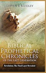 Biblical Prophetical Chronicles of the Last Generation "Revelation