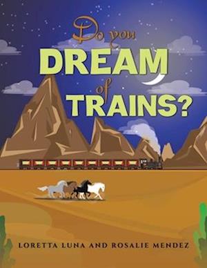 Do You Dream of Trains?