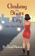 Climbing the Stairs of the City & Other Short Stories