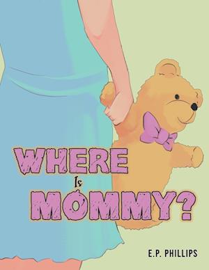 Where Is Mommy?