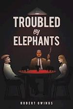 Troubled by Elephants