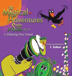 The Magical Adventures of Sadie and Seeds - Book 3