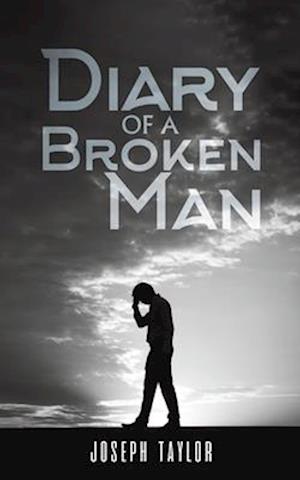 Diary of a Broken Man