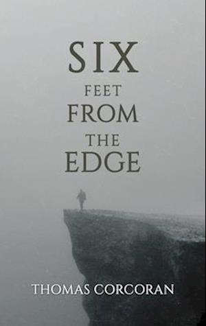 Six Feet from the Edge