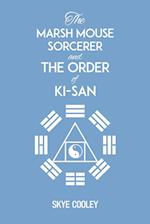 The Marsh Mouse Sorcerer and The Order of Ki-San