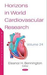 Horizons in World Cardiovascular Research. Volume 24