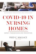 COVID-19 in Nursing Homes: Impact, Transmission and Prevention