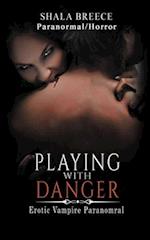 Playing with Danger: Erotic Vampire Paranomral 
