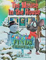 The Mouse in the House Finds Christmas 