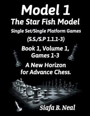 Model I - The Star Fish Model - Single Set/Single Platform Games ( S.S./S.P. 1.1. 1-3 ), Book 1 Volume 1 Games ( 1 - 3 )