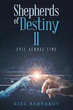 Shepherds of Destiny II : Evil Across Time