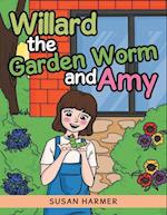 Willard the Garden Worm and Amy 