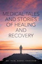 Medical Tales and Stories of Healing and Recovery