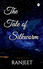 The Tale of Silkworm 