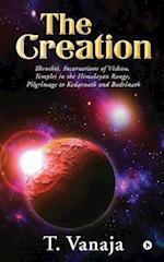 The Creation : Shrushti, Incarnations of Vishnu, Temples in the Himalayan range, Pilgrimage to Kedarnath and Badrinath 