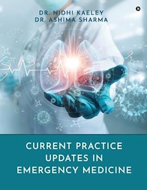 Current Practice Updates in Emergency Medicine