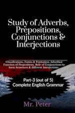 Study of Adverbs, Prepositions, Conjunctions & Interjections 