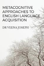 Metacognitive Approaches to English Language Acquisition