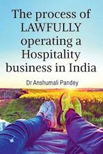 The process of LAWFULLY operating a Hospitality business in India