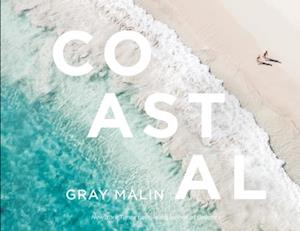 Gray Malin: Coastal