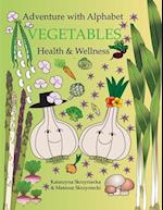 Adventure with Alphabet: Vegetables Health and Wellness 