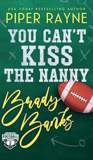 You Can't Kiss the Nanny, Brady Banks (Hardcover)