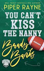 You Can't Kiss the Nanny, Brady Banks 
