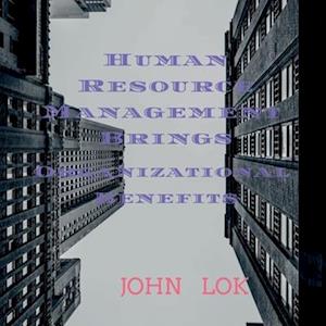 Human Resource Management Brings Organizational Benefits